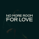 No More Room For Love – Prologue